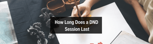 how long does a dnd session last dungeons and dragons