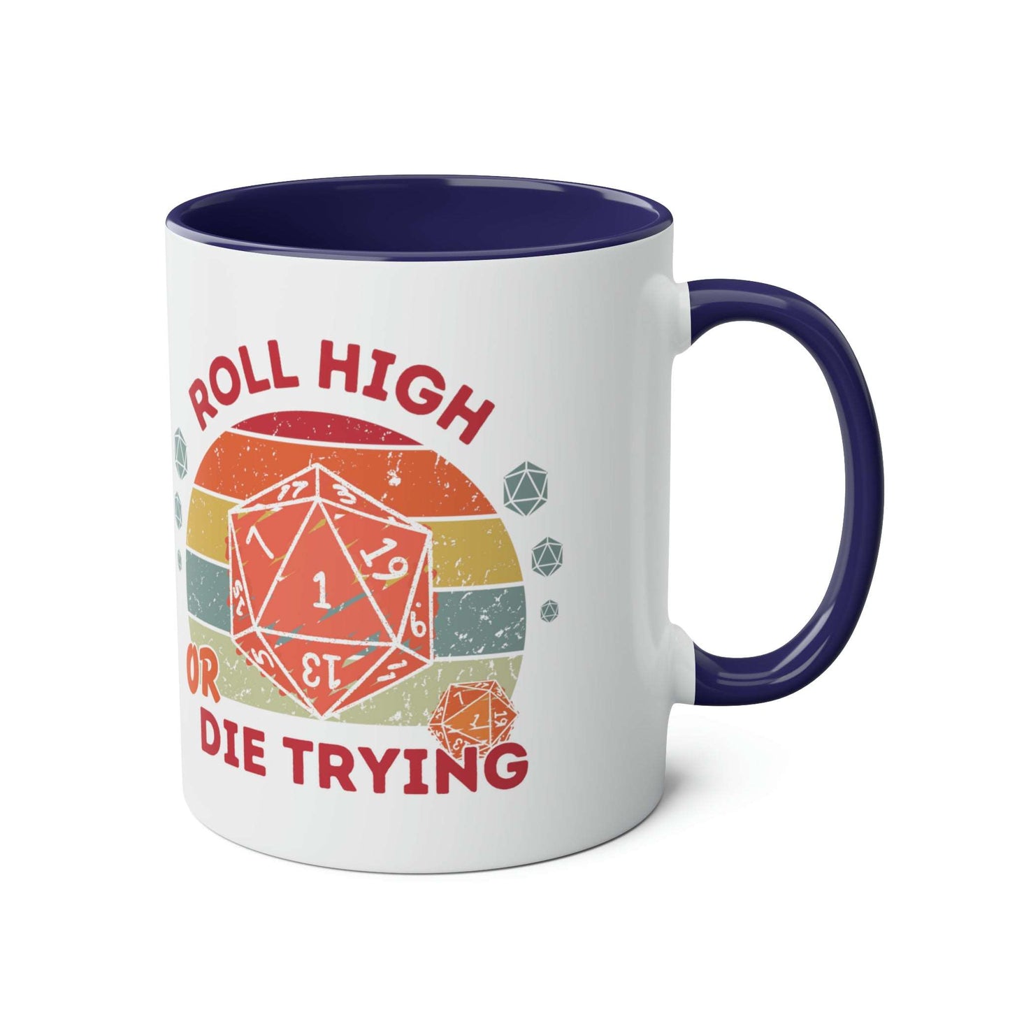 Dnd Mug Roll High Or Die Trying, Gift for DM or Table Top Game Player with Retro Polyhedral Dice Graphic
