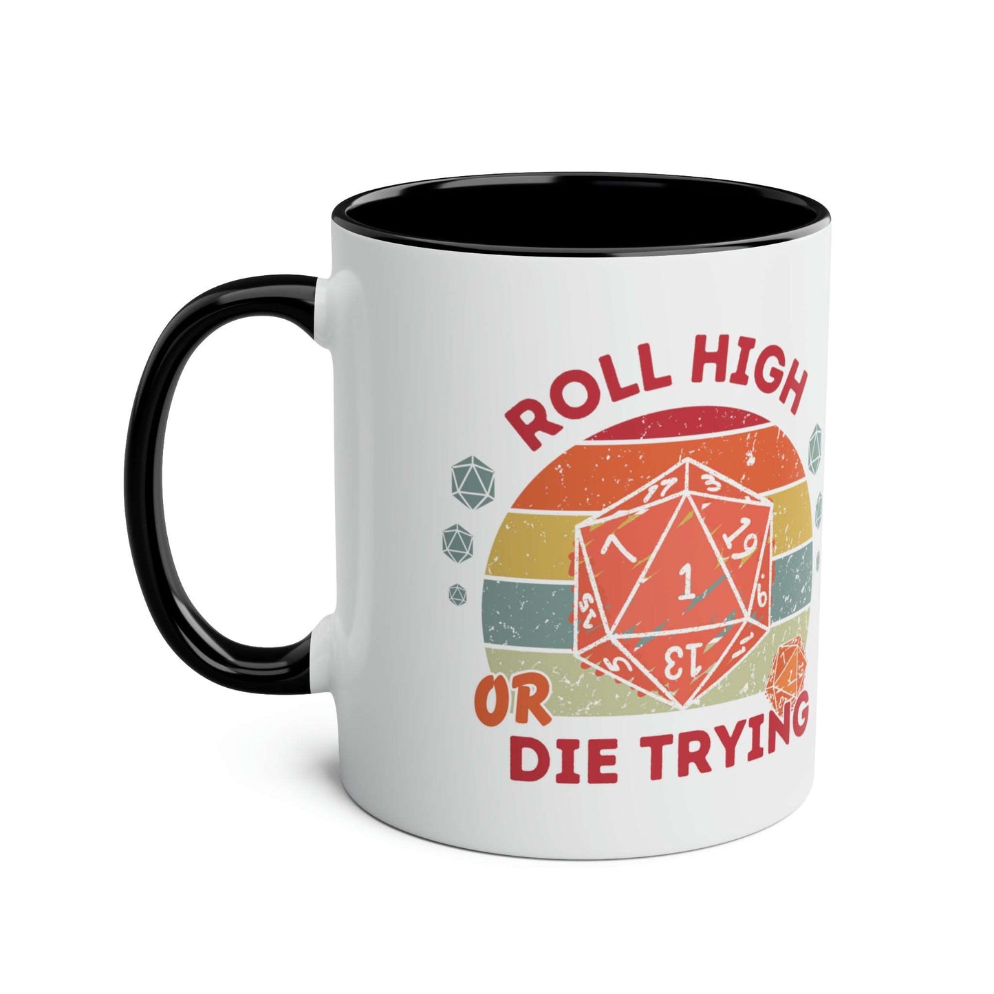 Dnd Mug Roll High Or Die Trying, Gift for DM or Table Top Game Player with Retro Polyhedral Dice Graphic