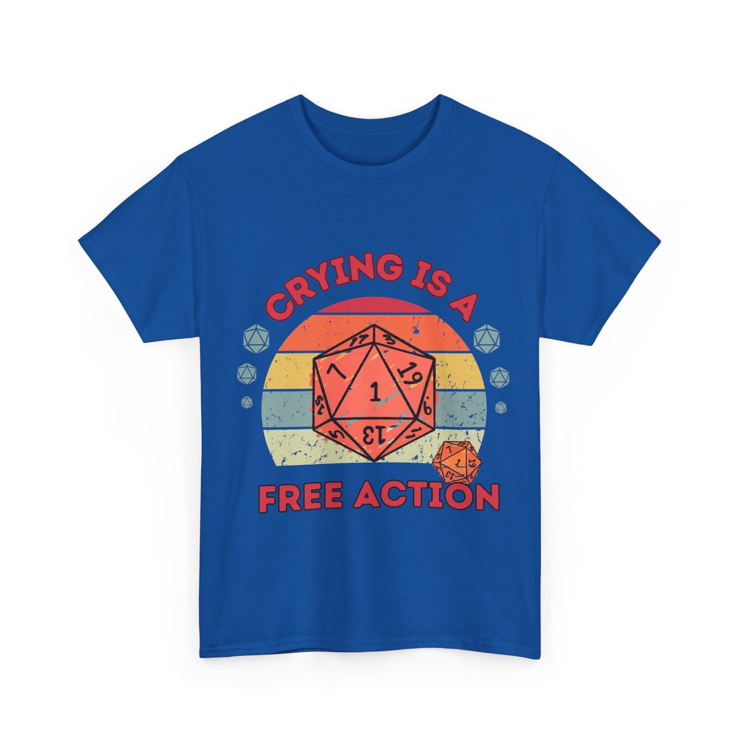 Dnd Crying Is a Free Action T Shirt
