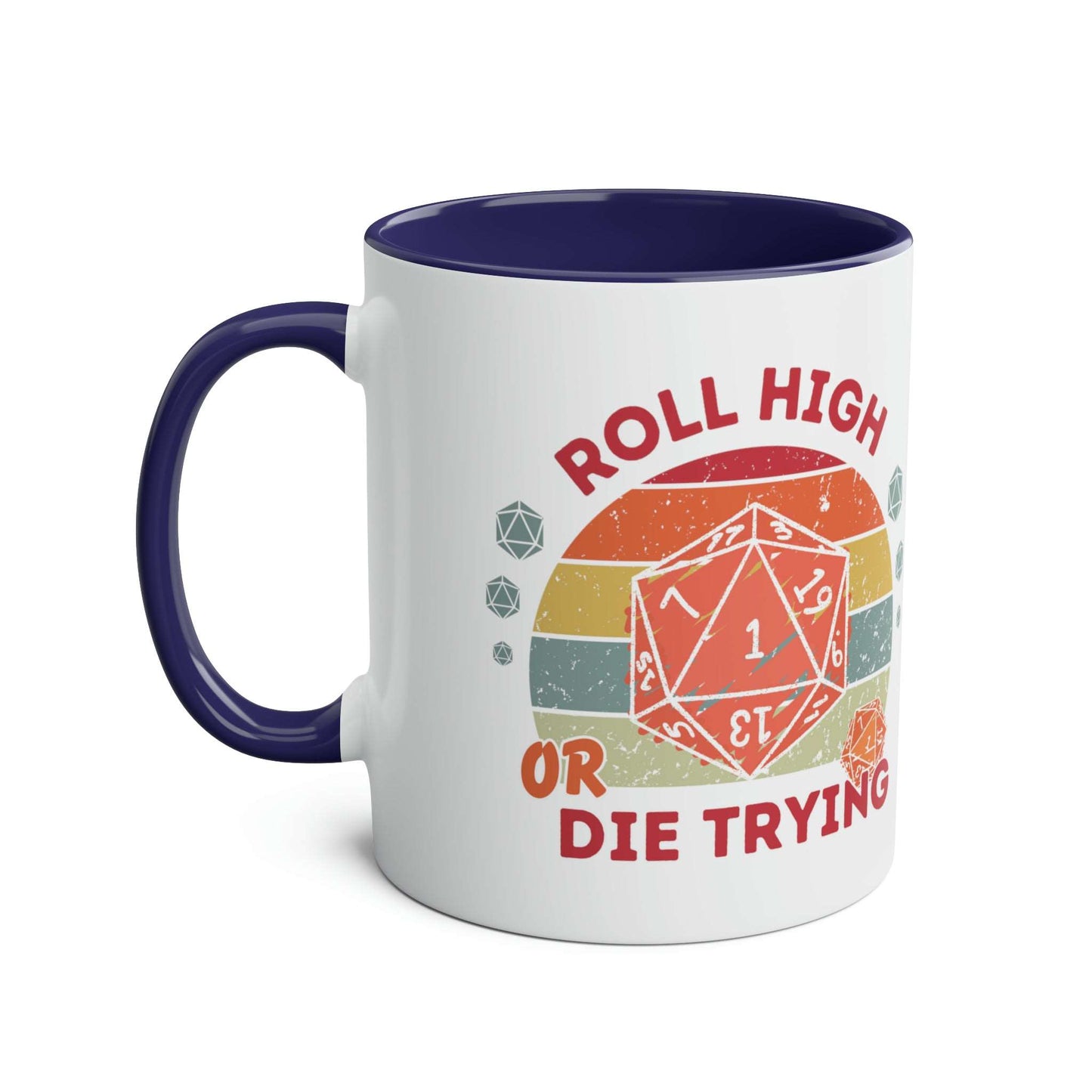 Dnd Mug Roll High Or Die Trying, Gift for DM or Table Top Game Player with Retro Polyhedral Dice Graphic