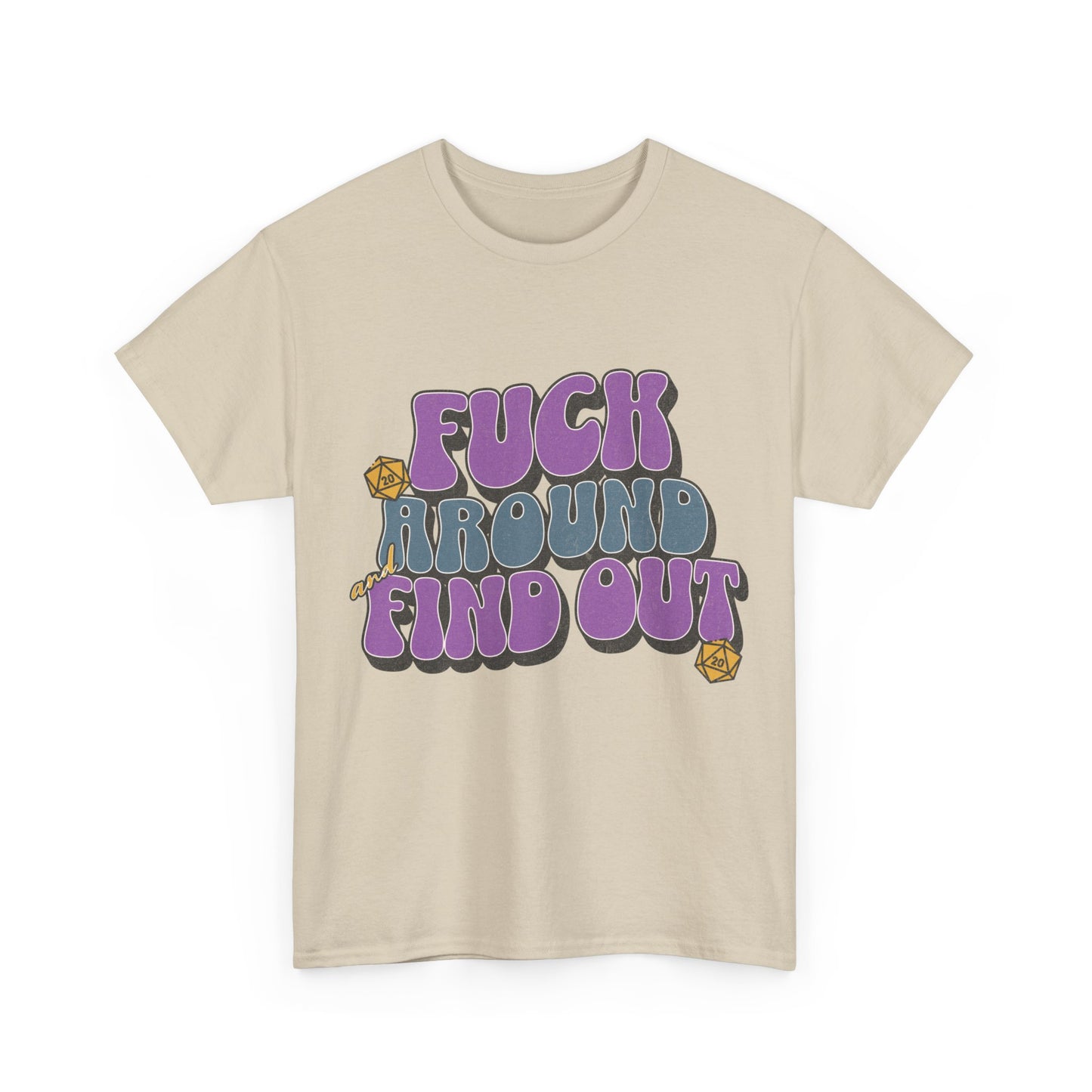 Dnd Shirt Fuck Around und finde heraus D20 Würfel T-Shirt