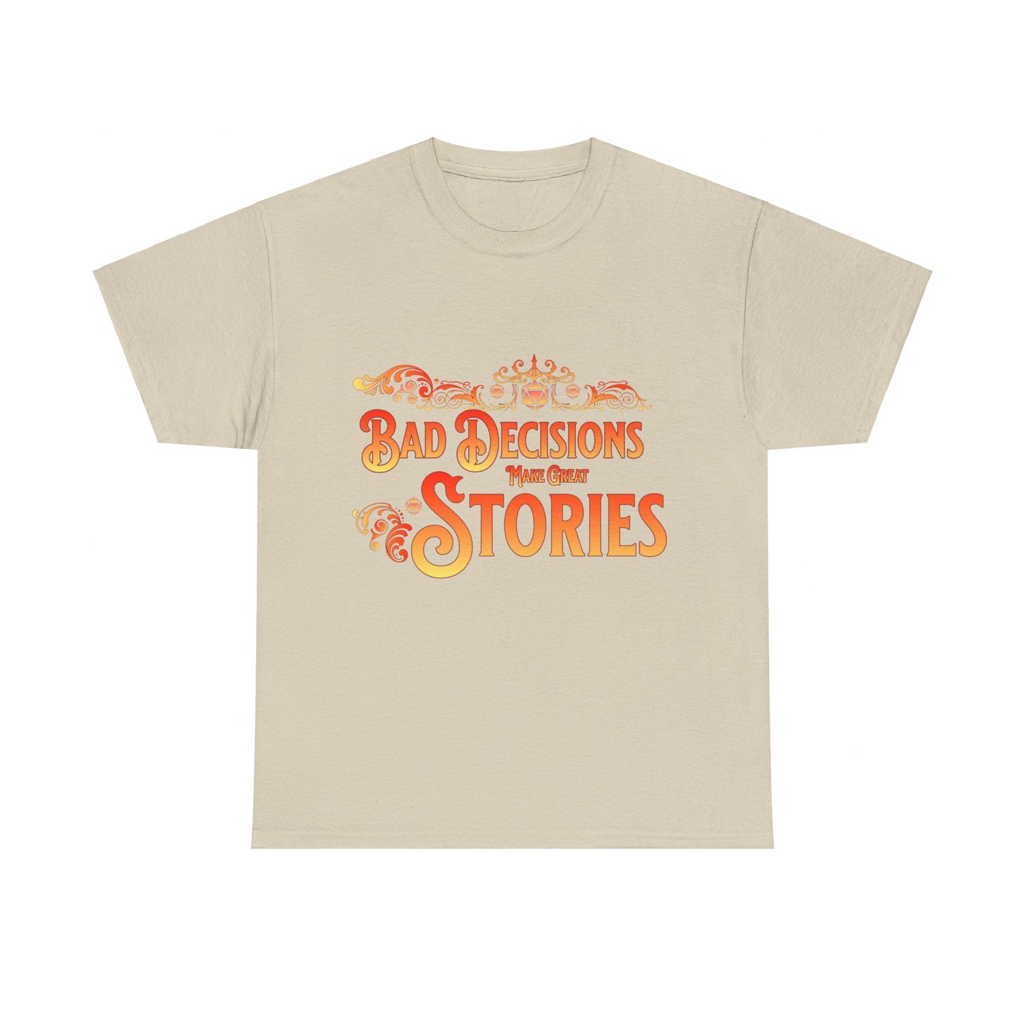 Dnd T Shirt, Bad Decisions Make Great Stories