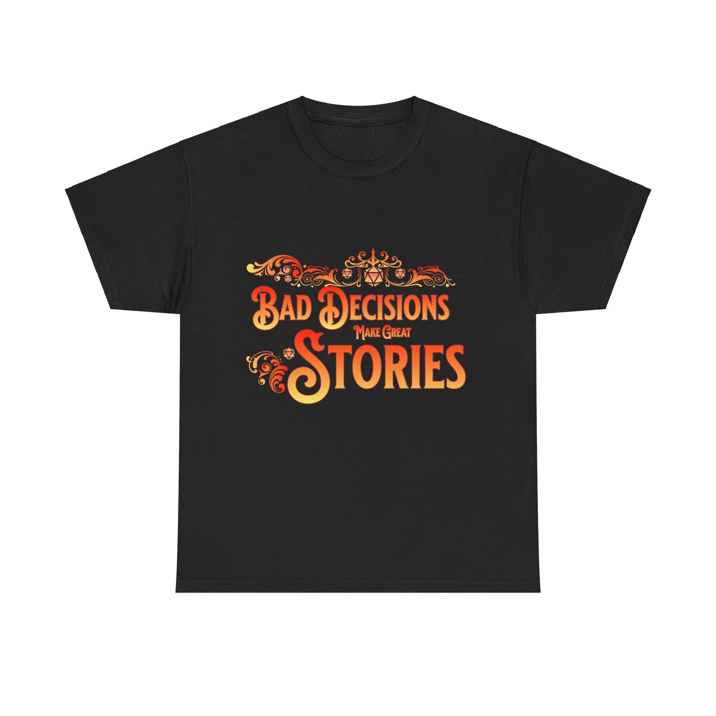 Dnd T Shirt, Bad Decisions Make Great Stories