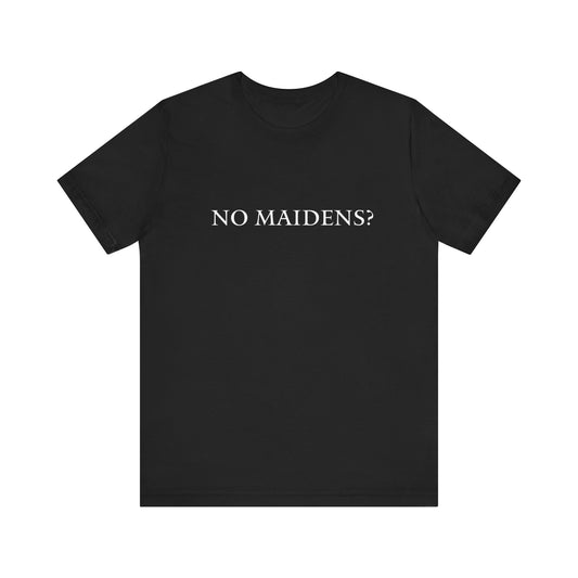 Elden Ring No Maidens T Shirt