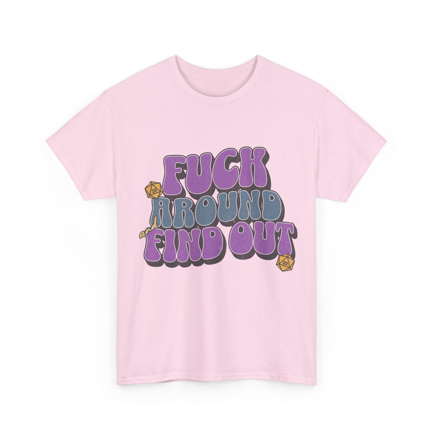 Dnd Shirt Fuck Around und finde heraus D20 Würfel T-Shirt