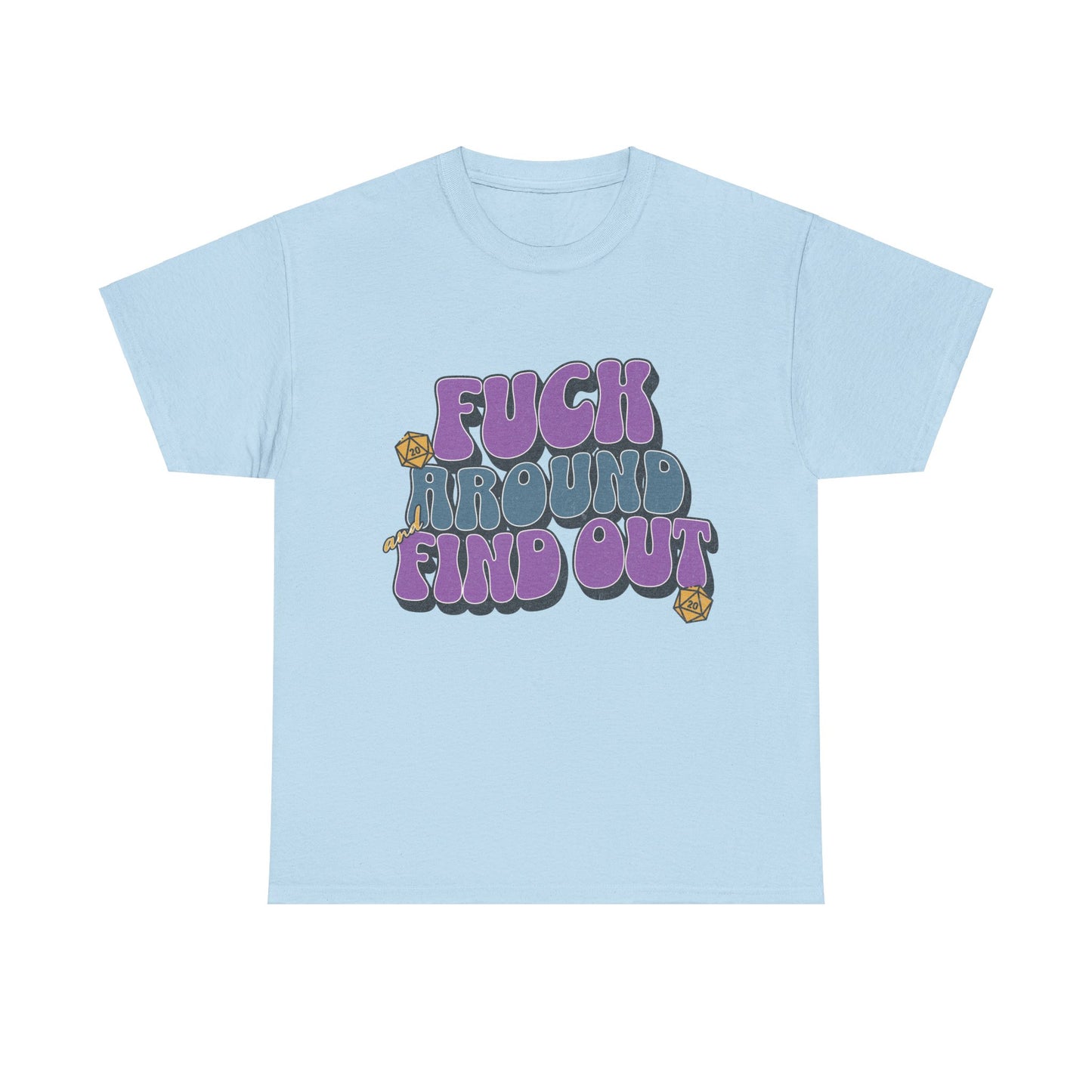 Dnd Shirt Fuck Around and Find Out D20 Dice Tee