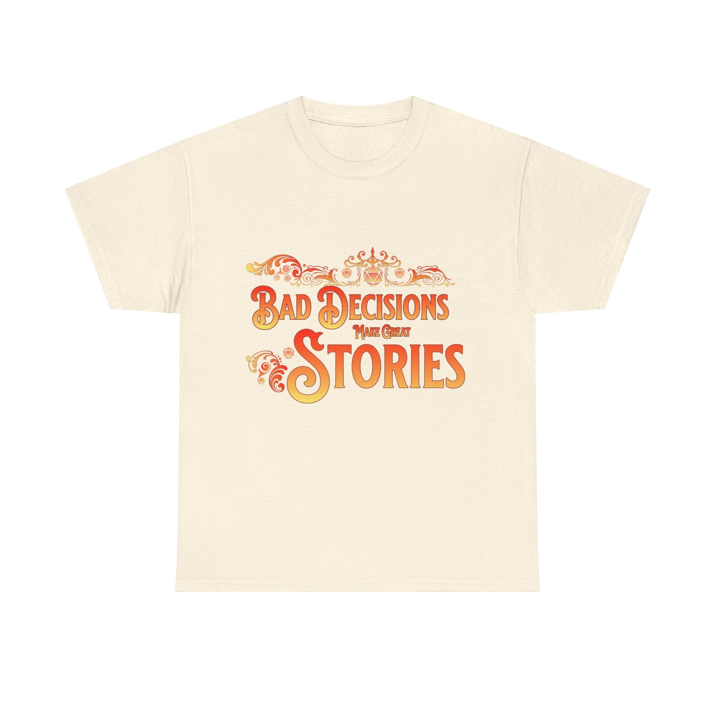 Dnd T Shirt, Bad Decisions Make Great Stories