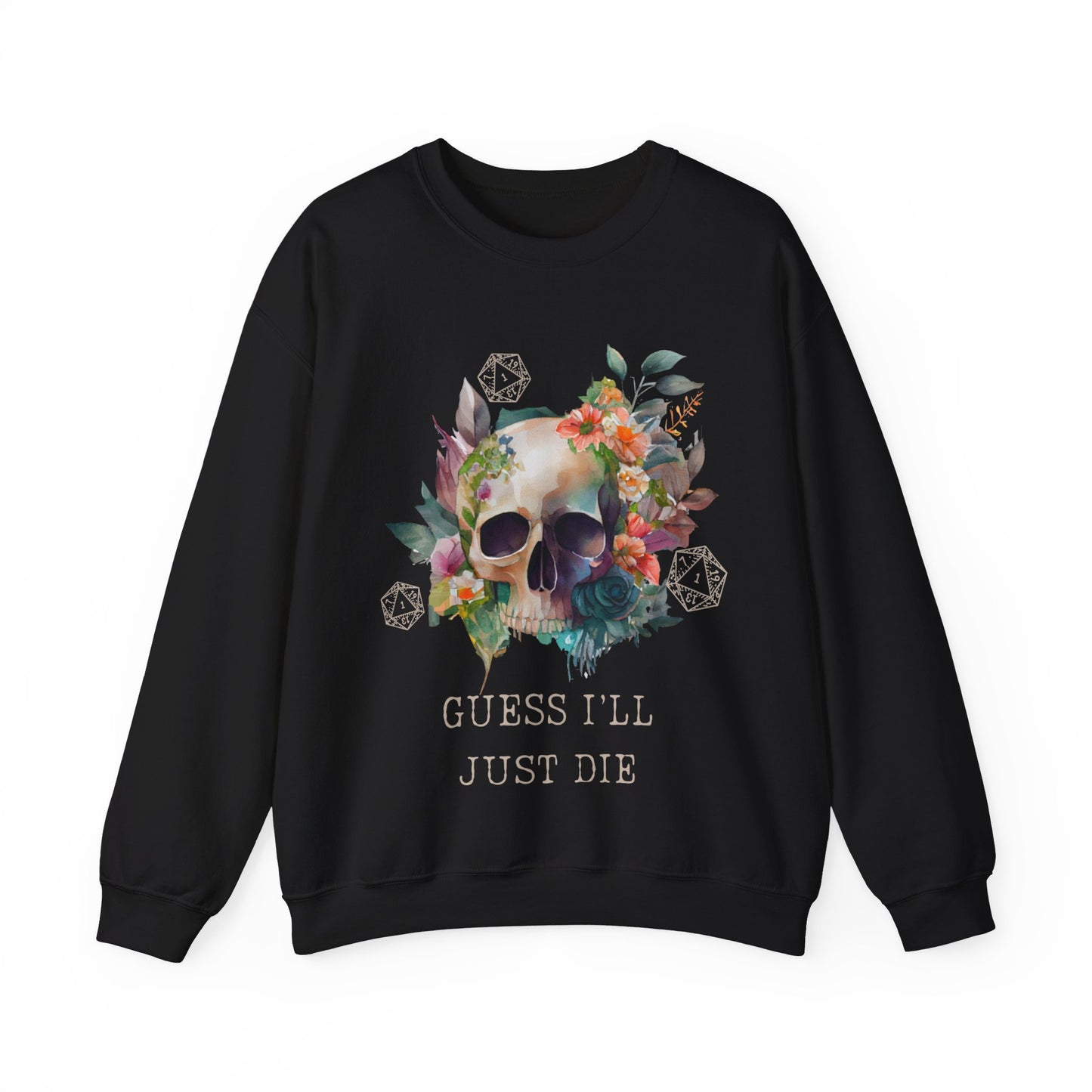 Dnd I Guess I'll Die Critical Fail Sweatshirt