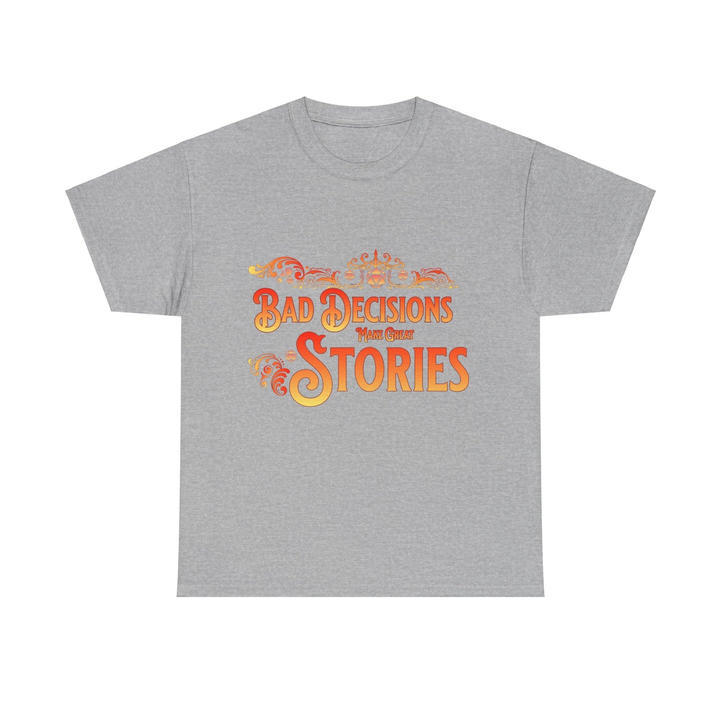 Dnd T Shirt, Bad Decisions Make Great Stories