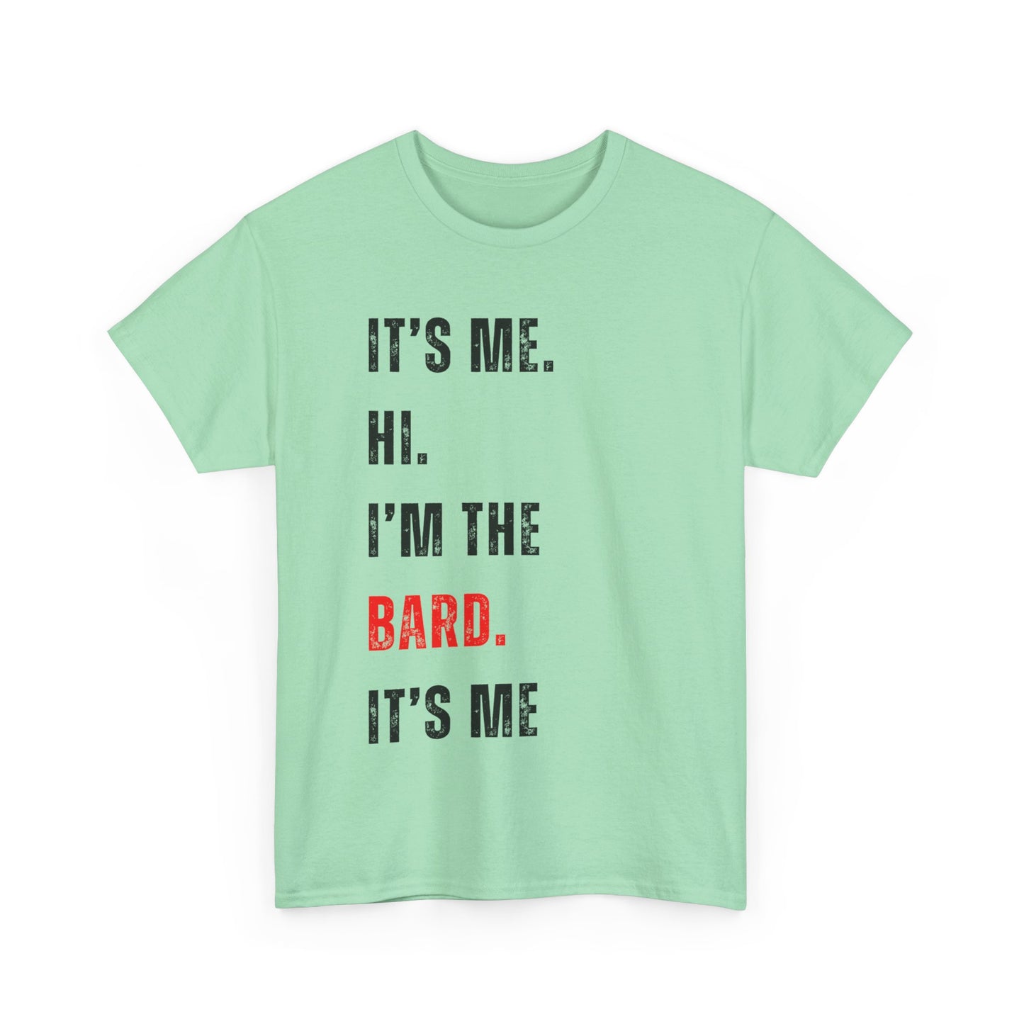 Ich bin's. Hallo, ich bin der Barde. Ich bin's. T-Shirt