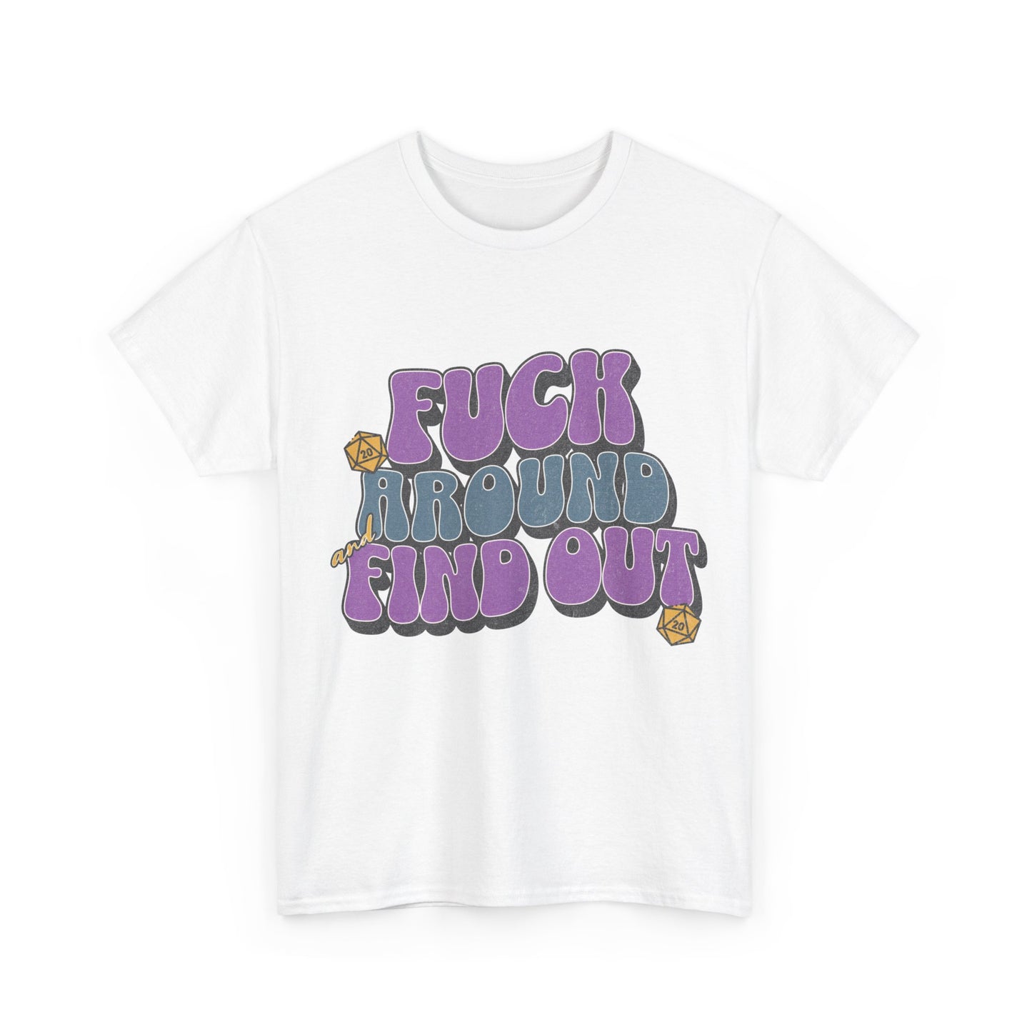 Dnd Shirt Fuck Around und finde heraus D20 Würfel T-Shirt