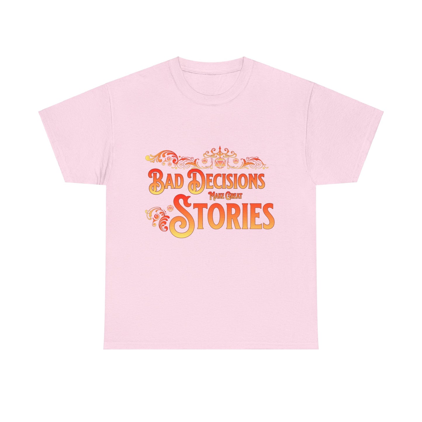 Dnd T Shirt, Bad Decisions Make Great Stories