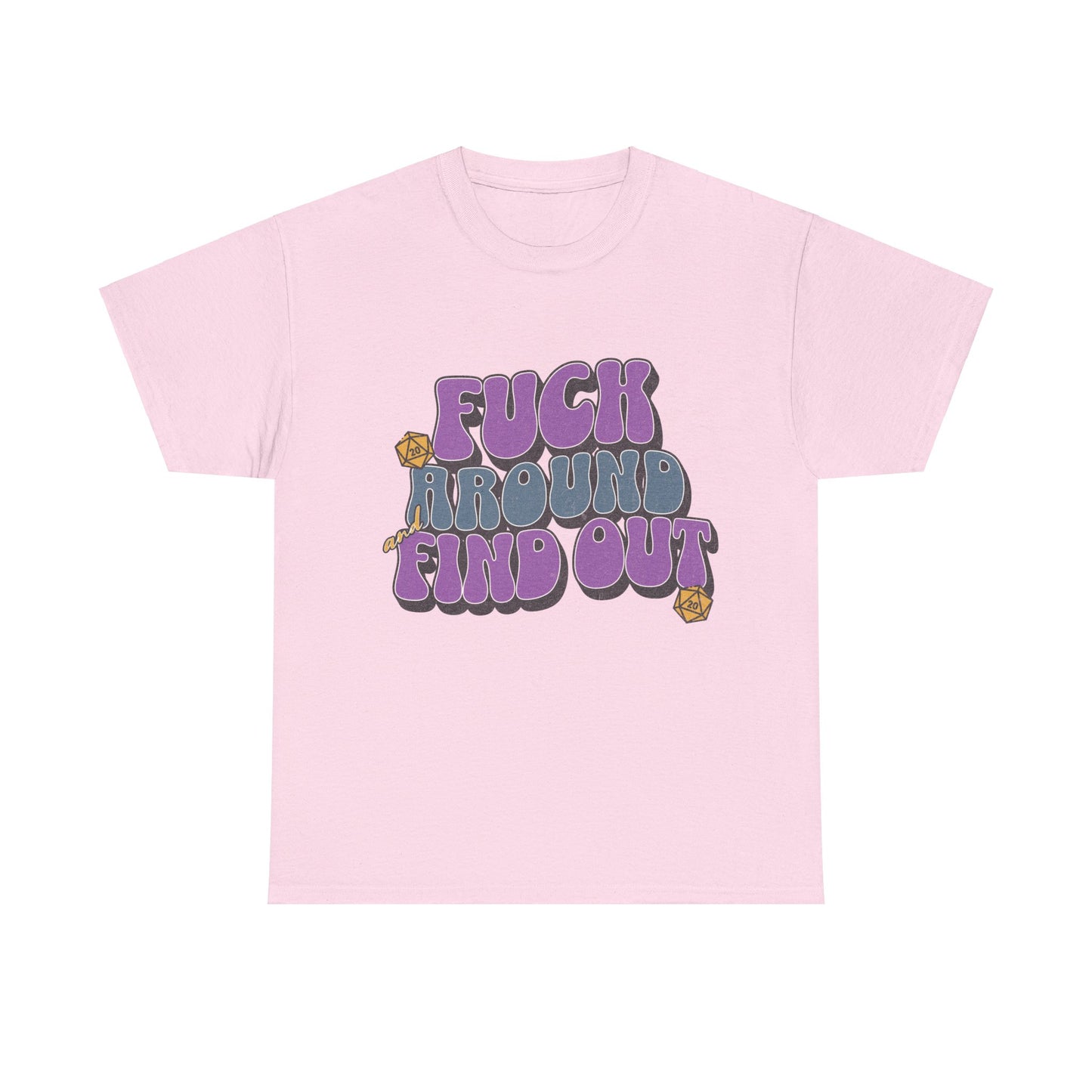 Dnd Shirt Fuck Around and Find Out D20 Dice Tee