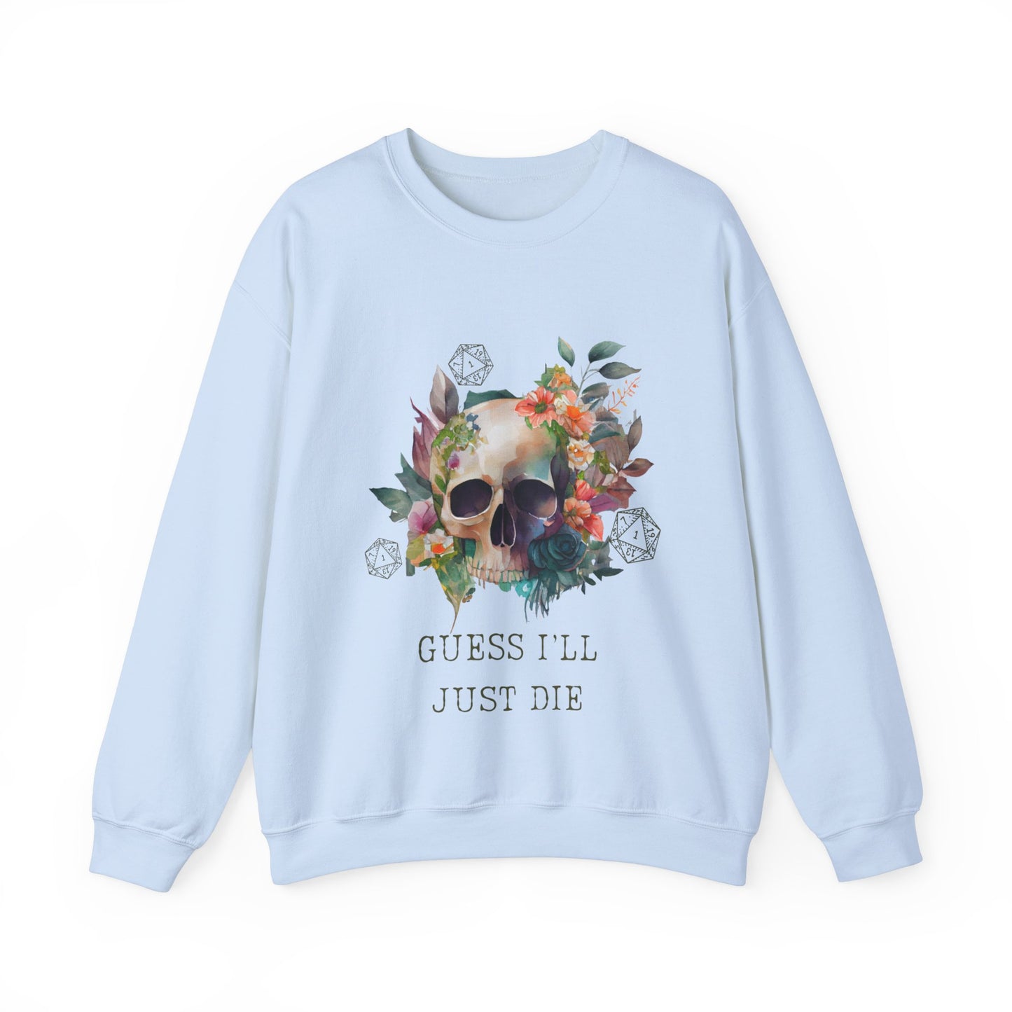 Dnd I Guess I'll Die Critical Fail Sweatshirt