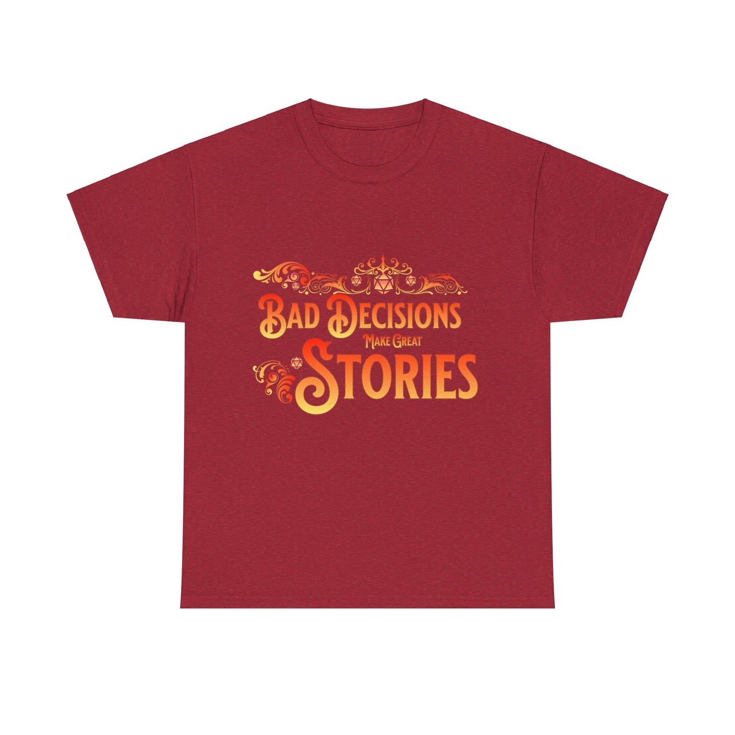 Dnd T Shirt, Bad Decisions Make Great Stories