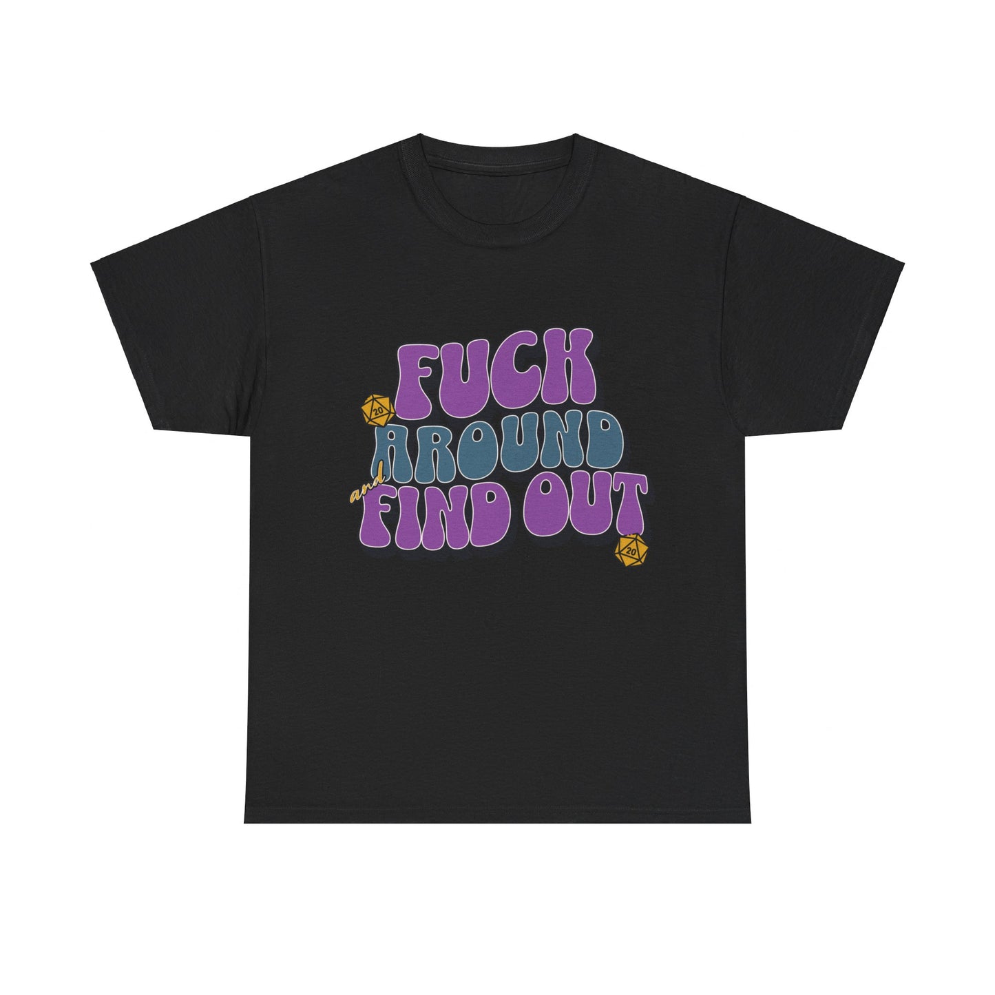 Dnd Shirt Fuck Around und finde heraus D20 Würfel T-Shirt