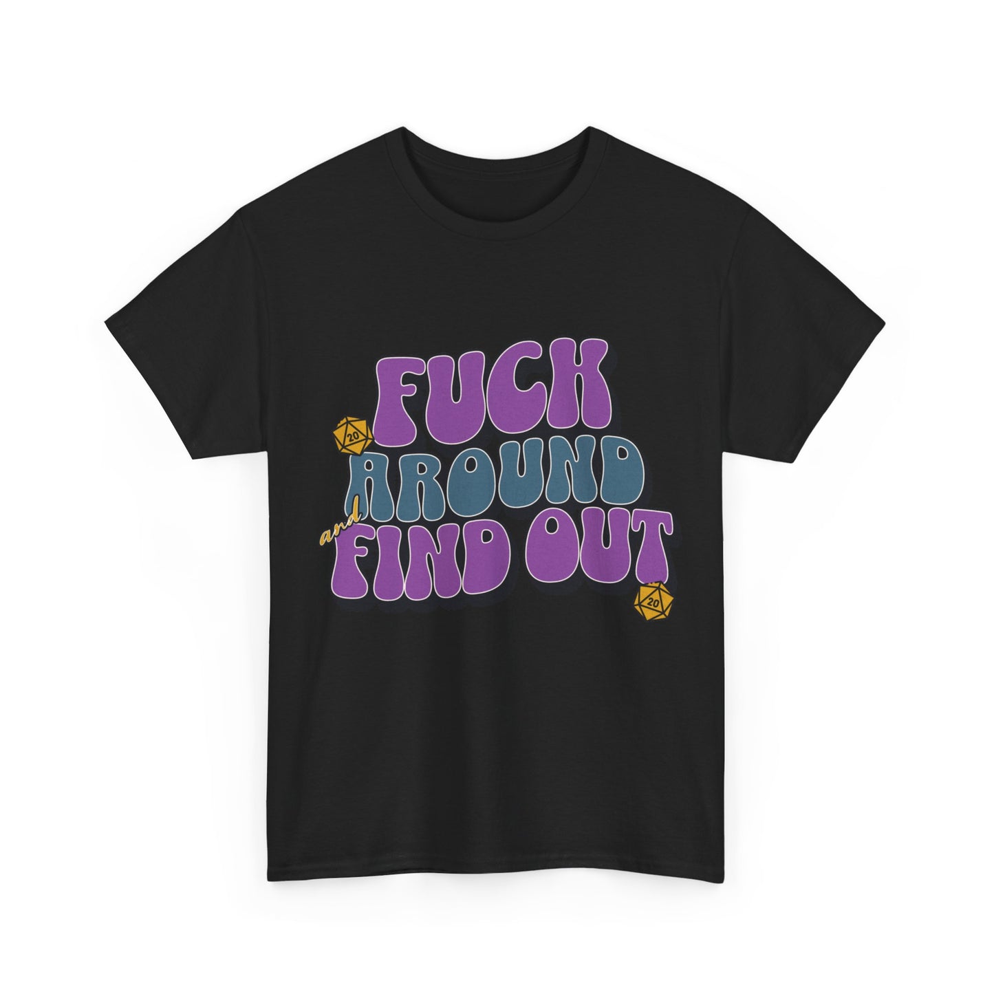 Dnd Shirt Fuck Around und finde heraus D20 Würfel T-Shirt