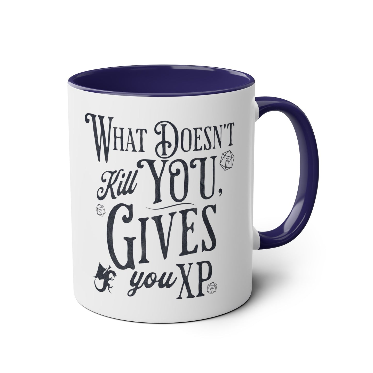 Dnd Mug What Doesn't Kill You Gives You XP