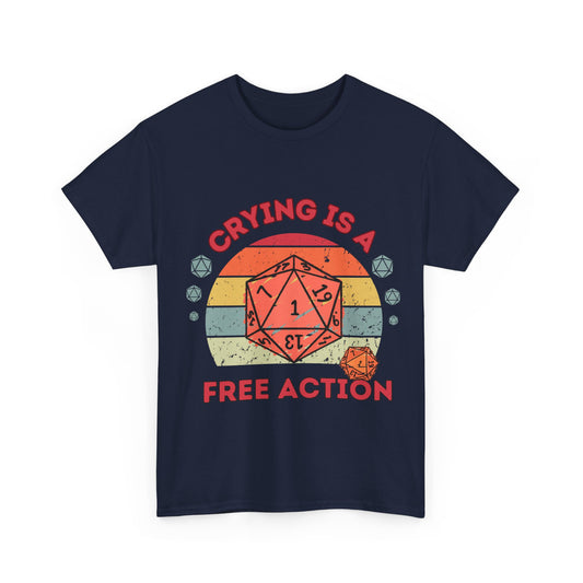 Crying is a free action d20 dice shirt